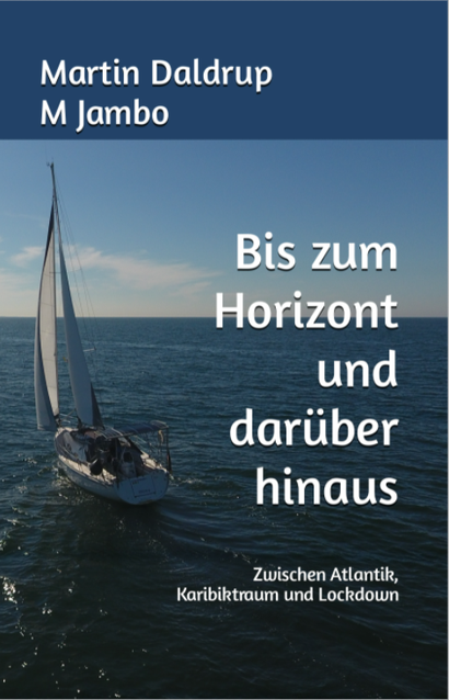 Buchcover von Martin Daldrup und M Jambo mit dem Titel Bis zum Horizont und darüber hinaus auf blauem Hintergrund und