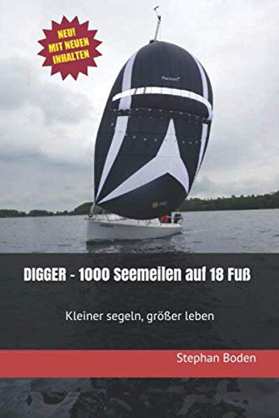 Buchcover von Digger 1000 Seemeilen auf 18 Fuß von Stephan Boden mit Segelboot auf dem Wasser