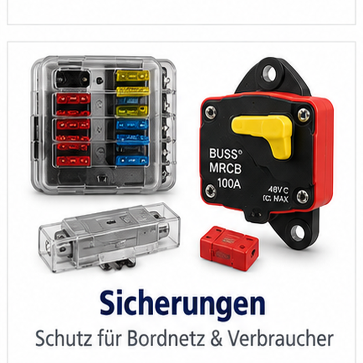 Verschiedene Sicherungen und Sicherungshalter zur Absicherung von Bordnetz und Verbrauchern.